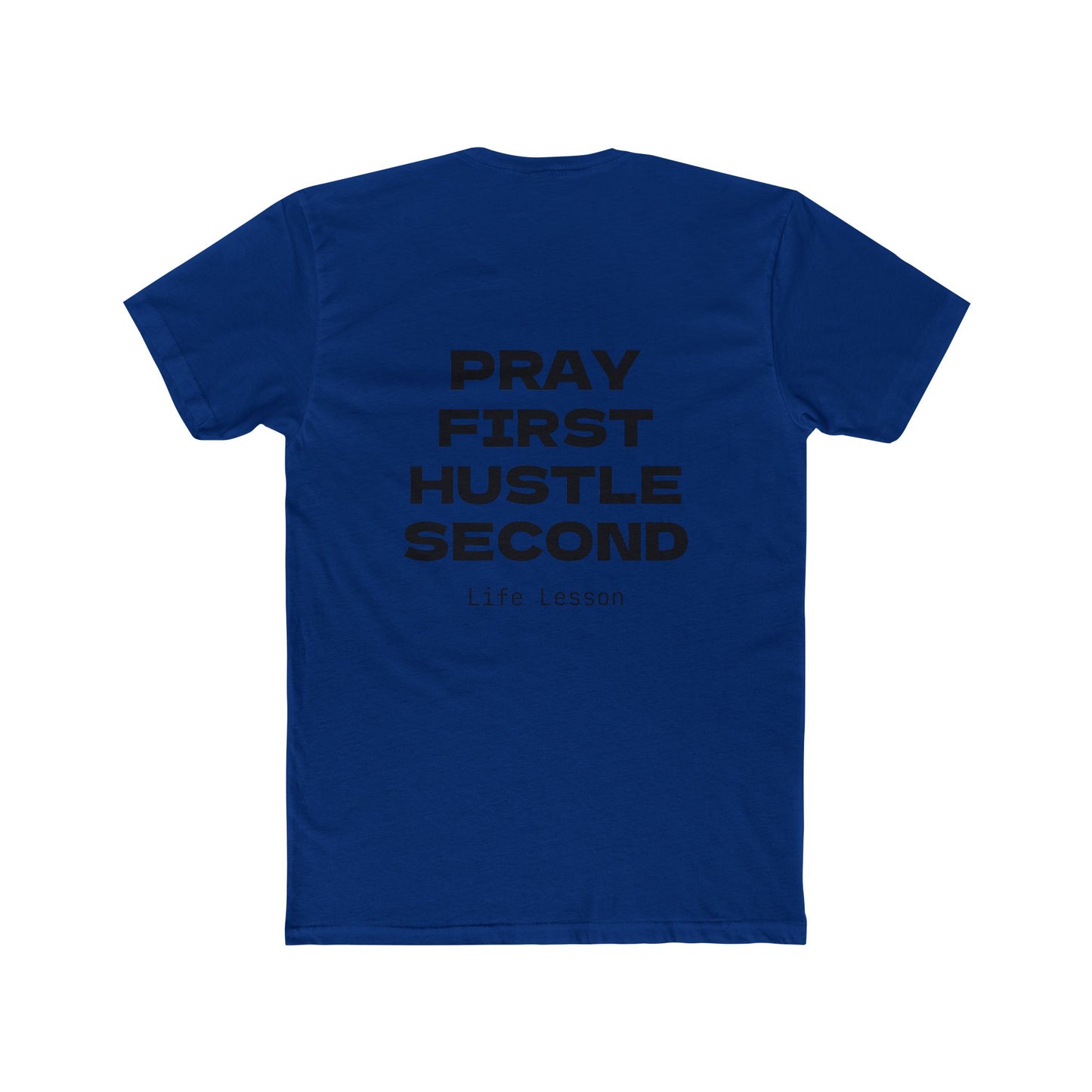 Unisex Crew Tee, Pray First Hustle Second T-shirt, Gift for Entrepreneurs, Life Lesson Tee, Casual Wear