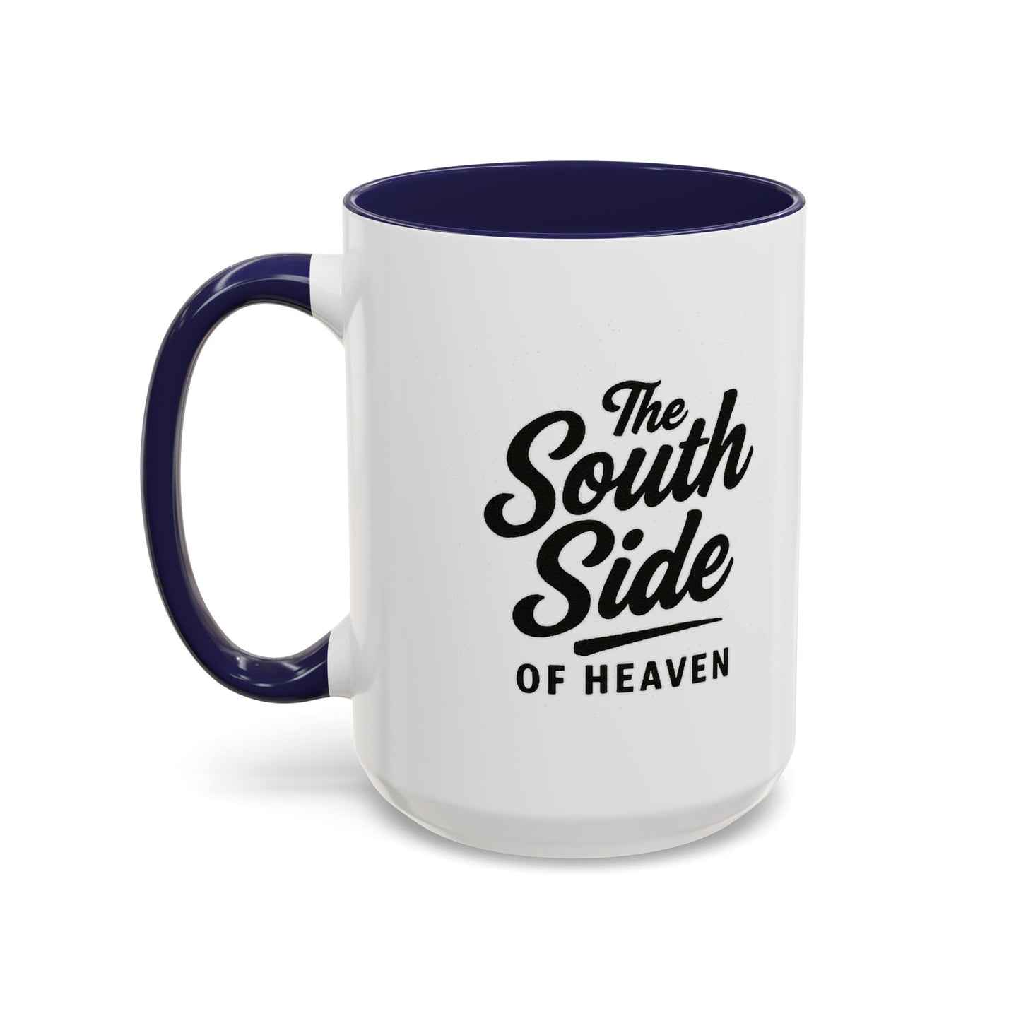 The South Side of Heaven - Accent Coffee Mug (15oz)