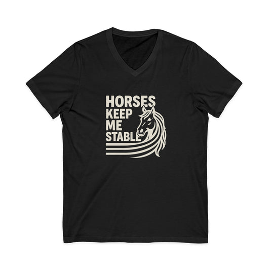 Horses Keep Me Stable V-Neck Tee
