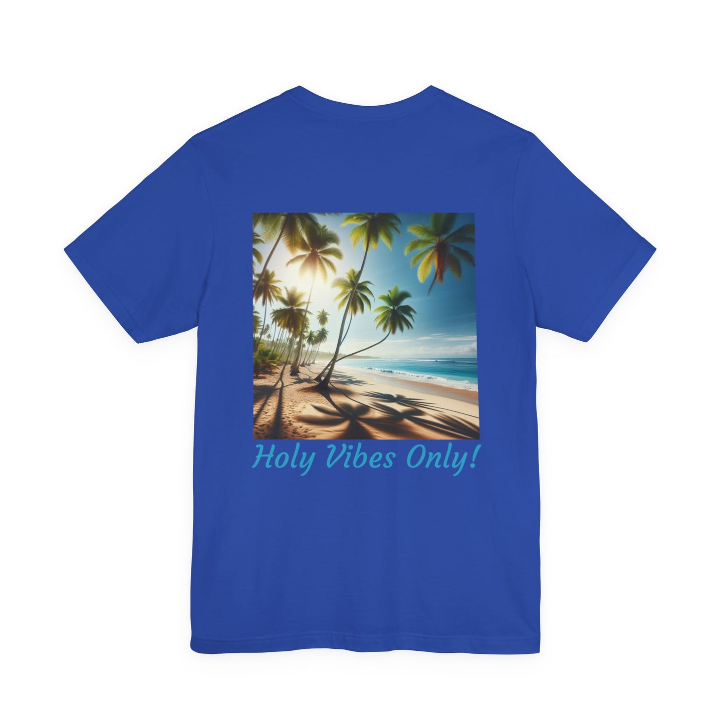 Holy Vibes Only! Unisex Jersey Tee - Beach T-Shirt, Summer Apparel, Vacation Shirt, Relaxed Fit, Gift for Travelers