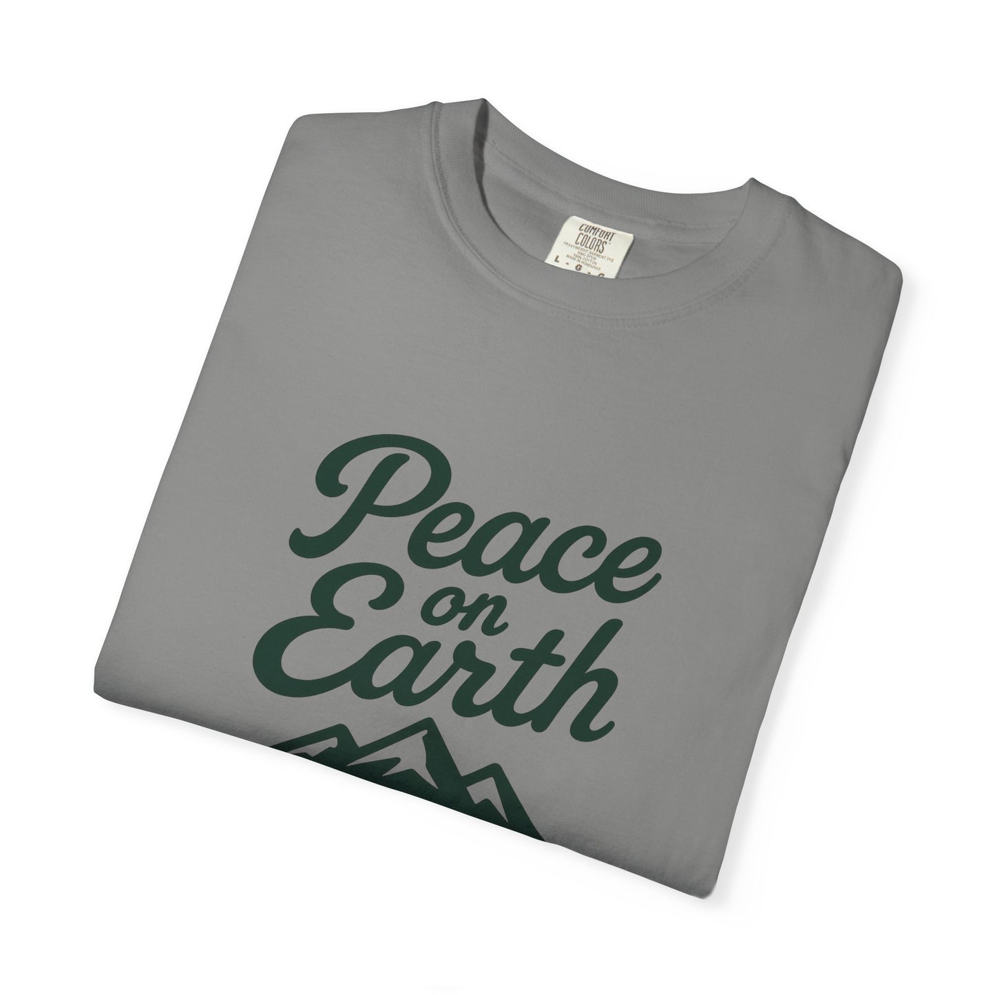 Peace on Earth T-Shirt, Dark Green Copy, Comfort Colors Tee