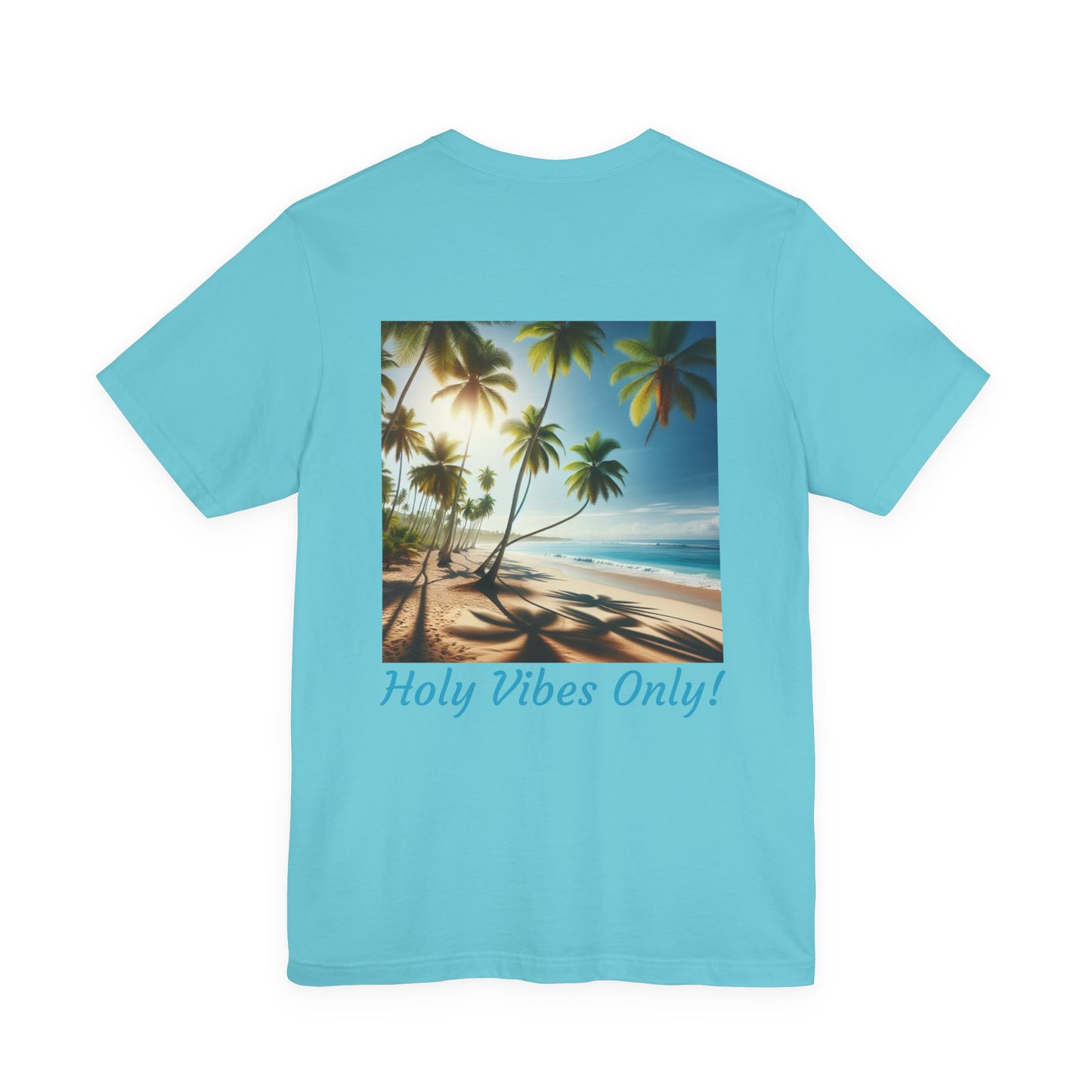 Holy Vibes Only! Unisex Jersey Tee - Beach T-Shirt, Summer Apparel, Vacation Shirt, Relaxed Fit, Gift for Travelers