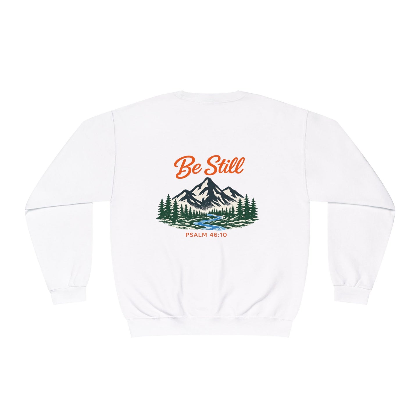 Be Still Crewneck Sweatshirt — Mountain Nature Graphic with "Psalm 46:10" Copy on Backside