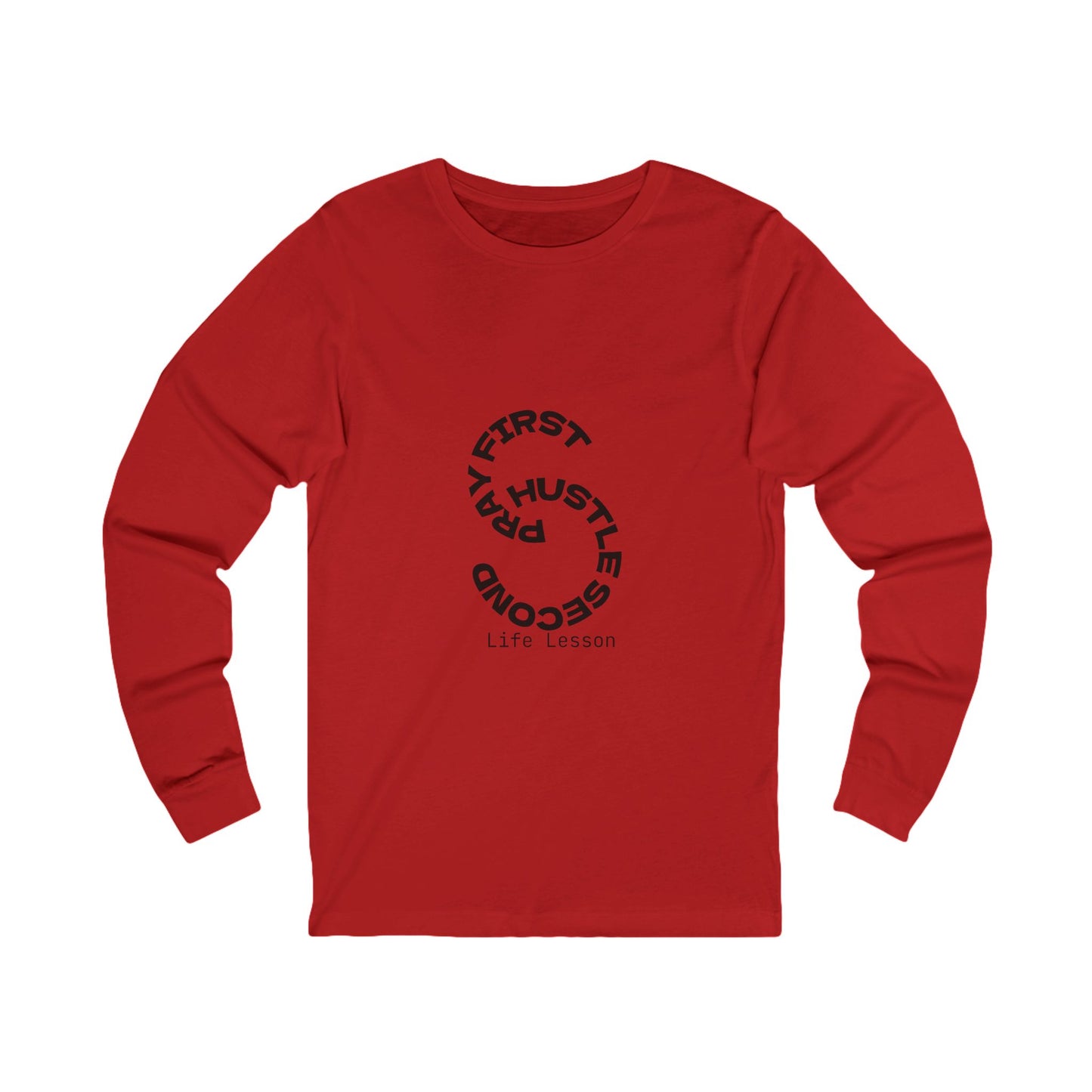 Unisex Jersey Long Sleeve Tee - Pray First, Hustle Second