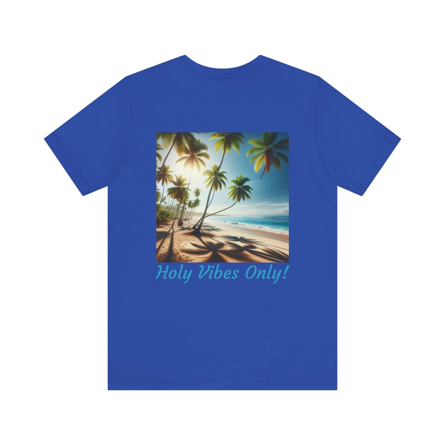 Holy Vibes Only! Unisex Jersey Tee - Beach T-Shirt, Summer Apparel, Vacation Shirt, Relaxed Fit, Gift for Travelers