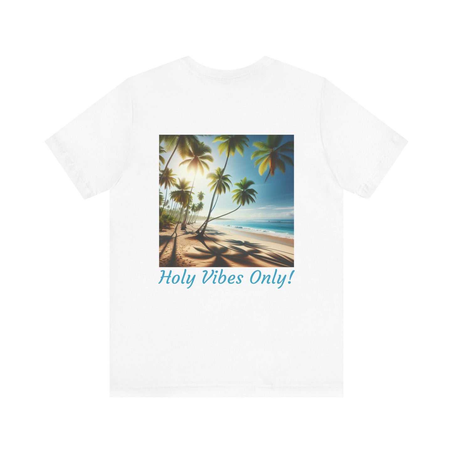 Holy Vibes Only! Unisex Jersey Tee - Beach T-Shirt, Summer Apparel, Vacation Shirt, Relaxed Fit, Gift for Travelers