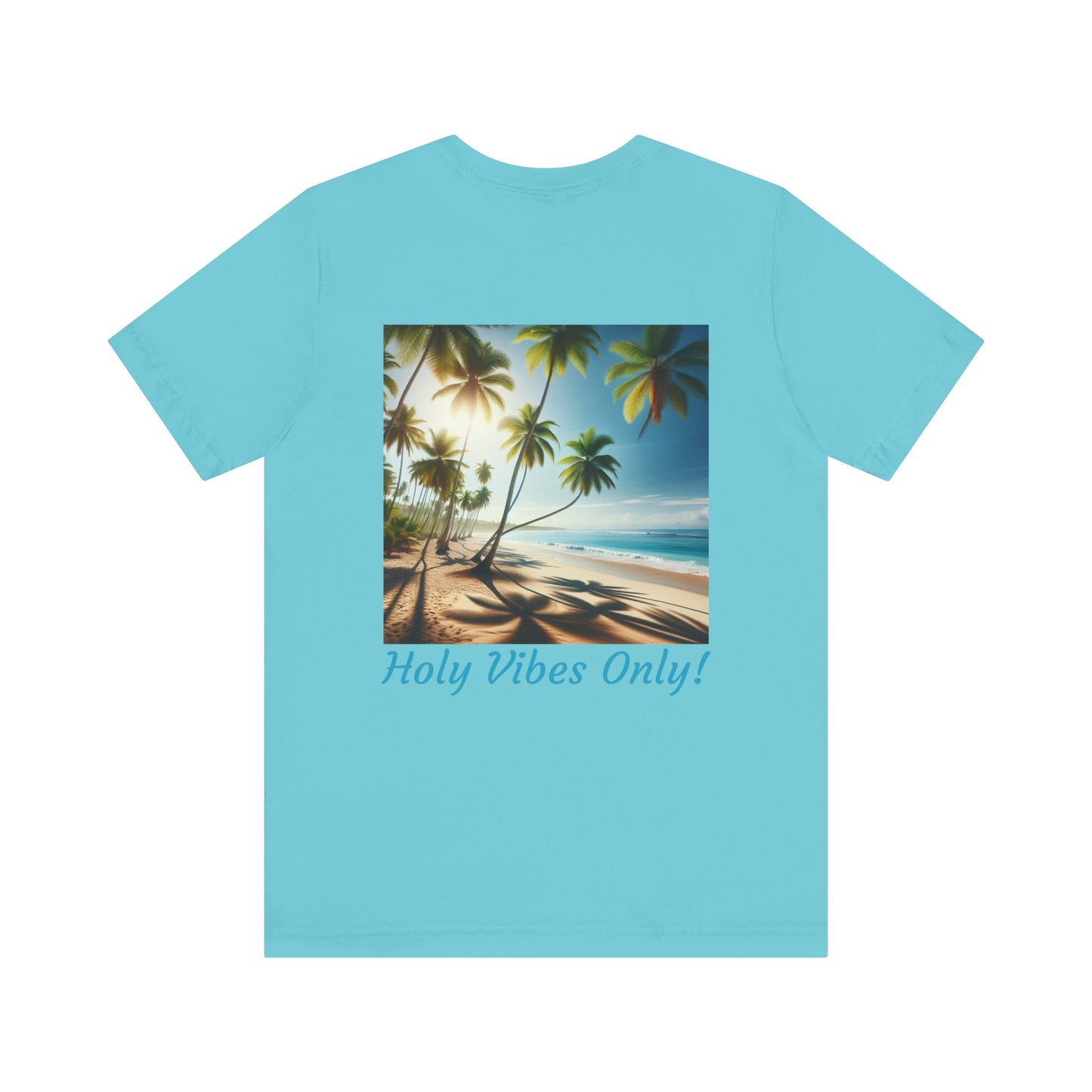 Holy Vibes Only! Unisex Jersey Tee - Beach T-Shirt, Summer Apparel, Vacation Shirt, Relaxed Fit, Gift for Travelers