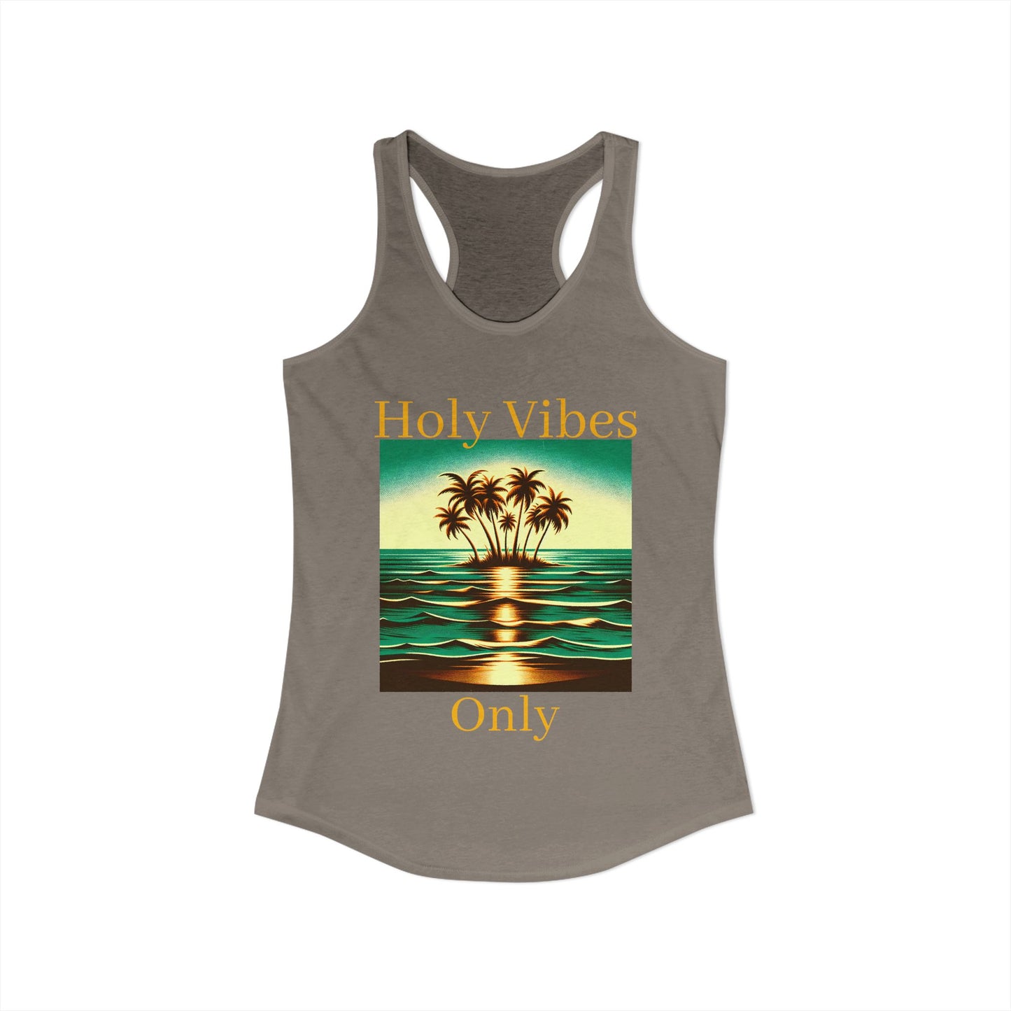 Women's Ideal Racerback Tank - Holy Vibes Only