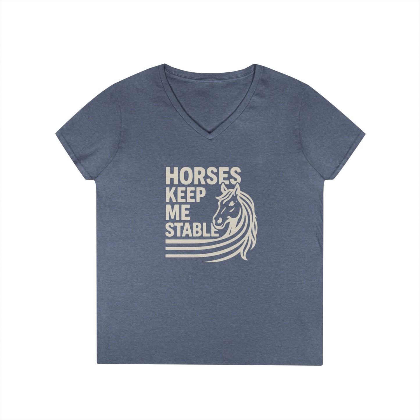 Horses Keep Me Stable Ladies' V-Neck T-Shirt — Horse Lover Graphic Tee
