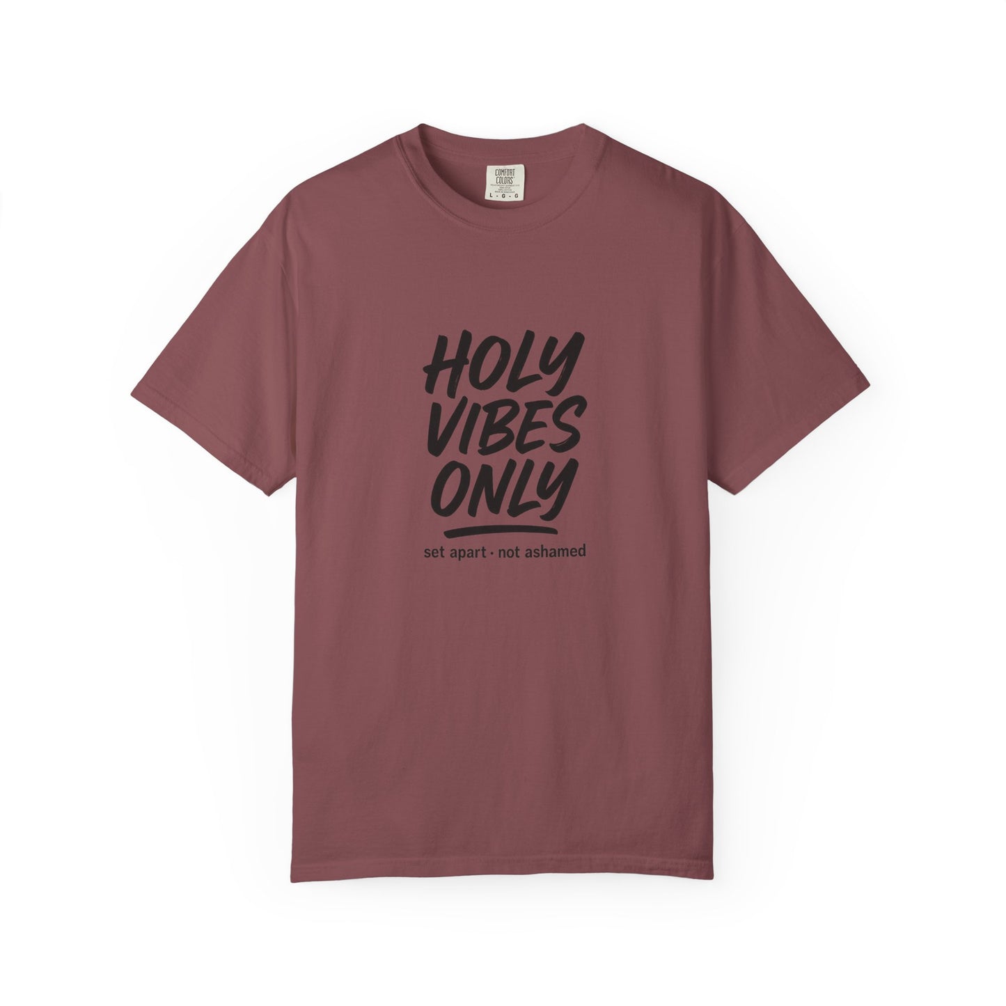 Holy Vibes Only T-Shirt — Set Apart, Not Ashamed -  Faith-Based Inspirational Graphic Tee