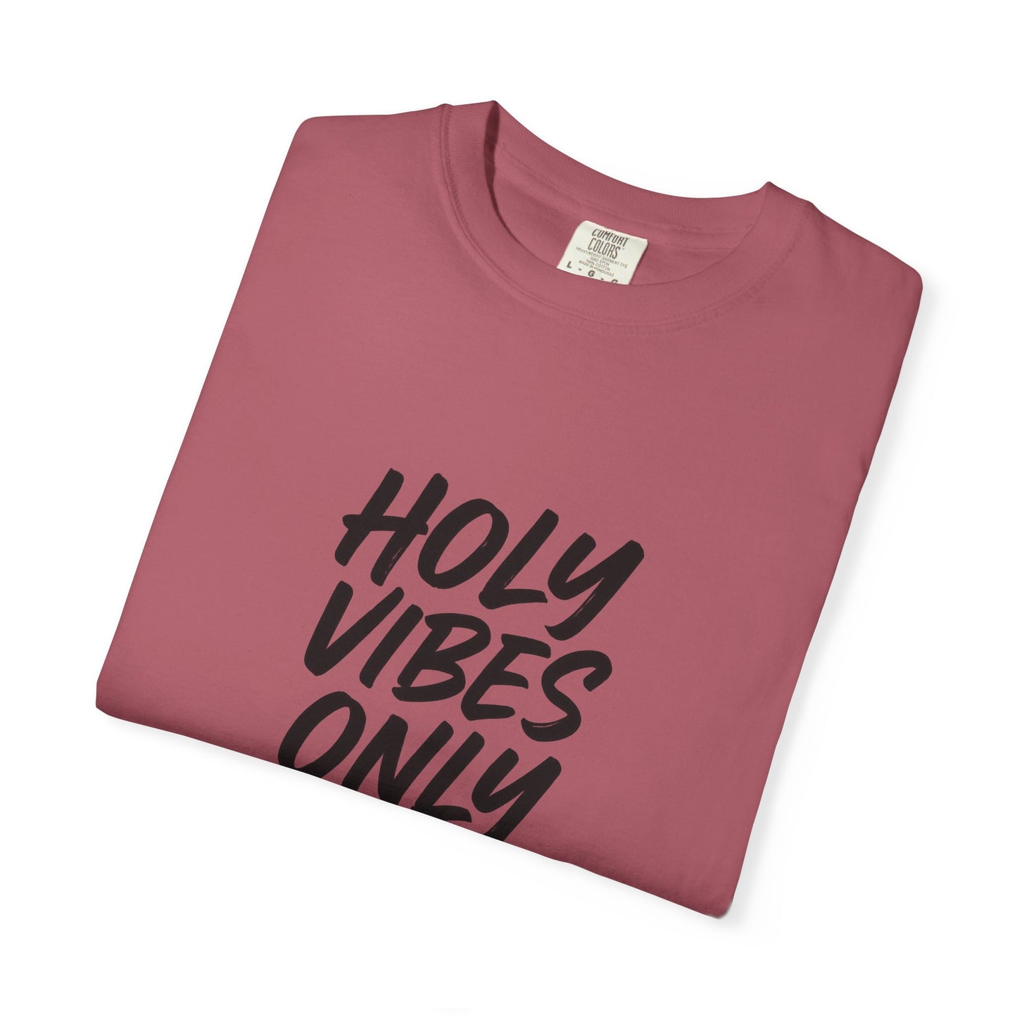 Holy Vibes Only T-Shirt — Set Apart, Not Ashamed -  Faith-Based Inspirational Graphic Tee