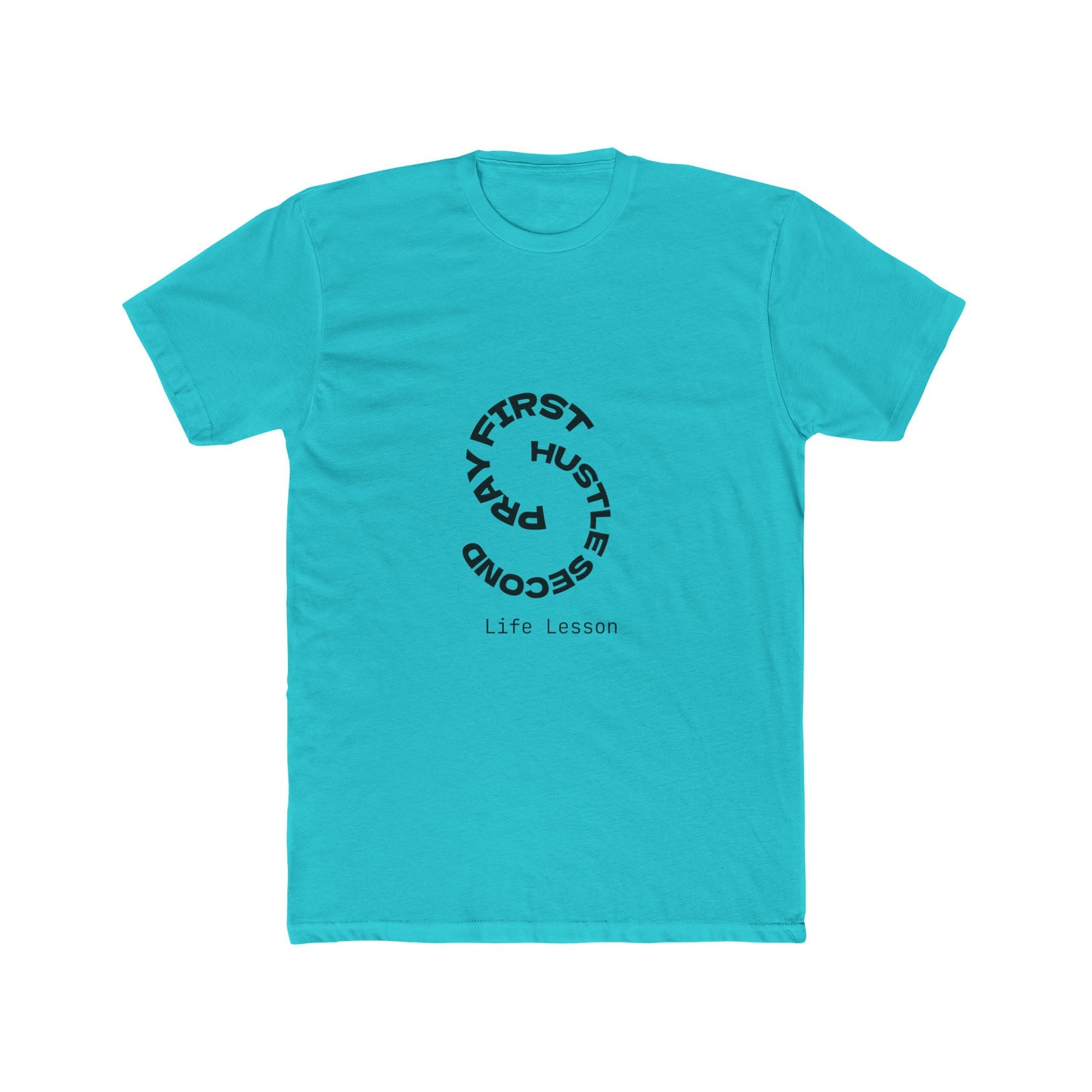 Unisex Cotton Crew Tee - Pray First, Hustle Second