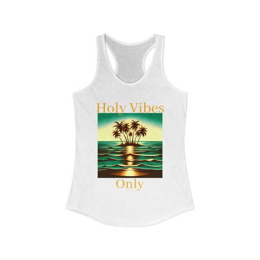 Women's Ideal Racerback Tank - Holy Vibes Only