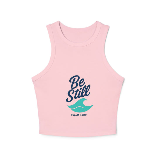 Be Still Women's Racer Tank Top - Inspirational Summer Top, Comfortable Gym Wear, Gift for Her, Faith-Based Apparel, Casual Beach Wear