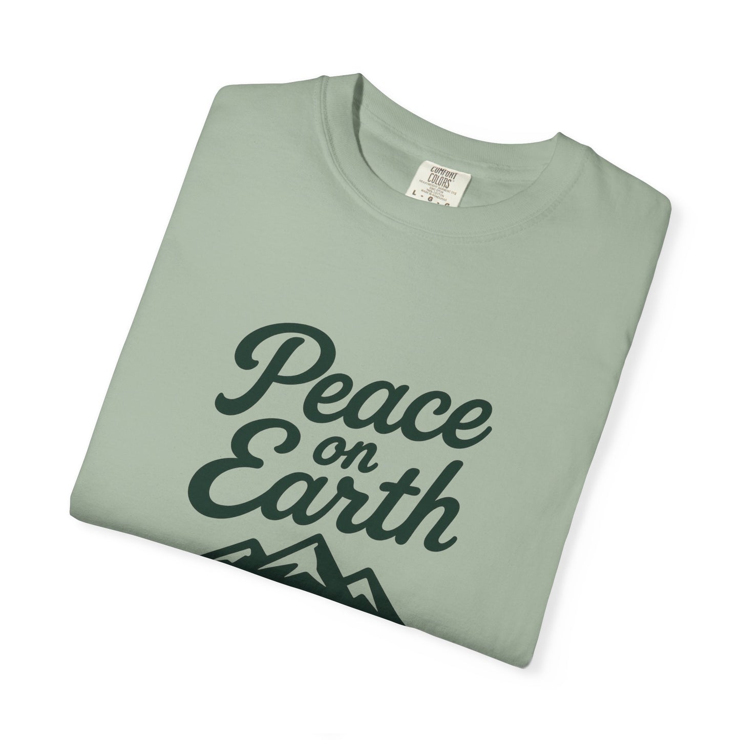 Peace on Earth T-Shirt, Dark Green Copy, Comfort Colors Tee