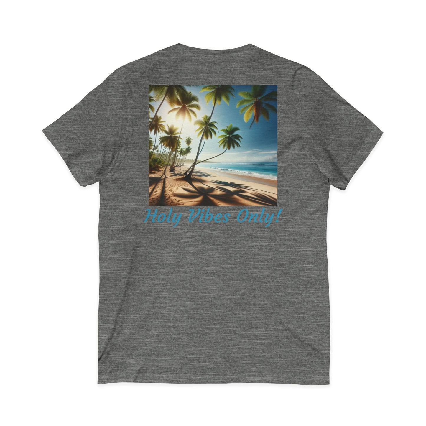 T-Shirt with Positive Beach Vibes, Unisex Tee, Summer Casual Wear, Holy Vibes Only Tee/back print