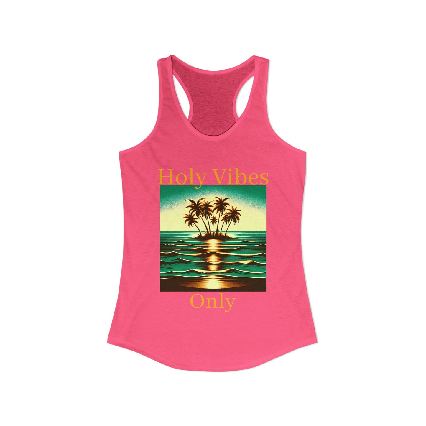 Women's Ideal Racerback Tank - Holy Vibes Only