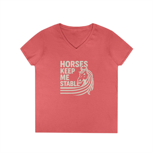 Horses Keep Me Stable Ladies' V-Neck T-Shirt — Horse Lover Graphic Tee
