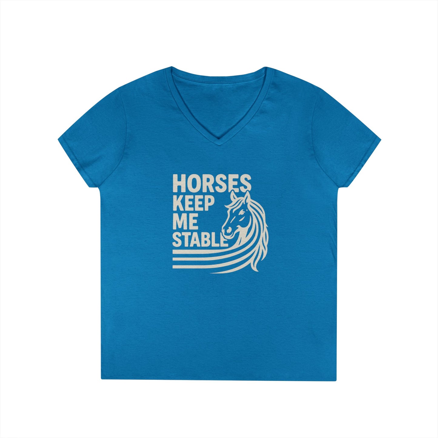 Horses Keep Me Stable Ladies' V-Neck T-Shirt — Horse Lover Graphic Tee