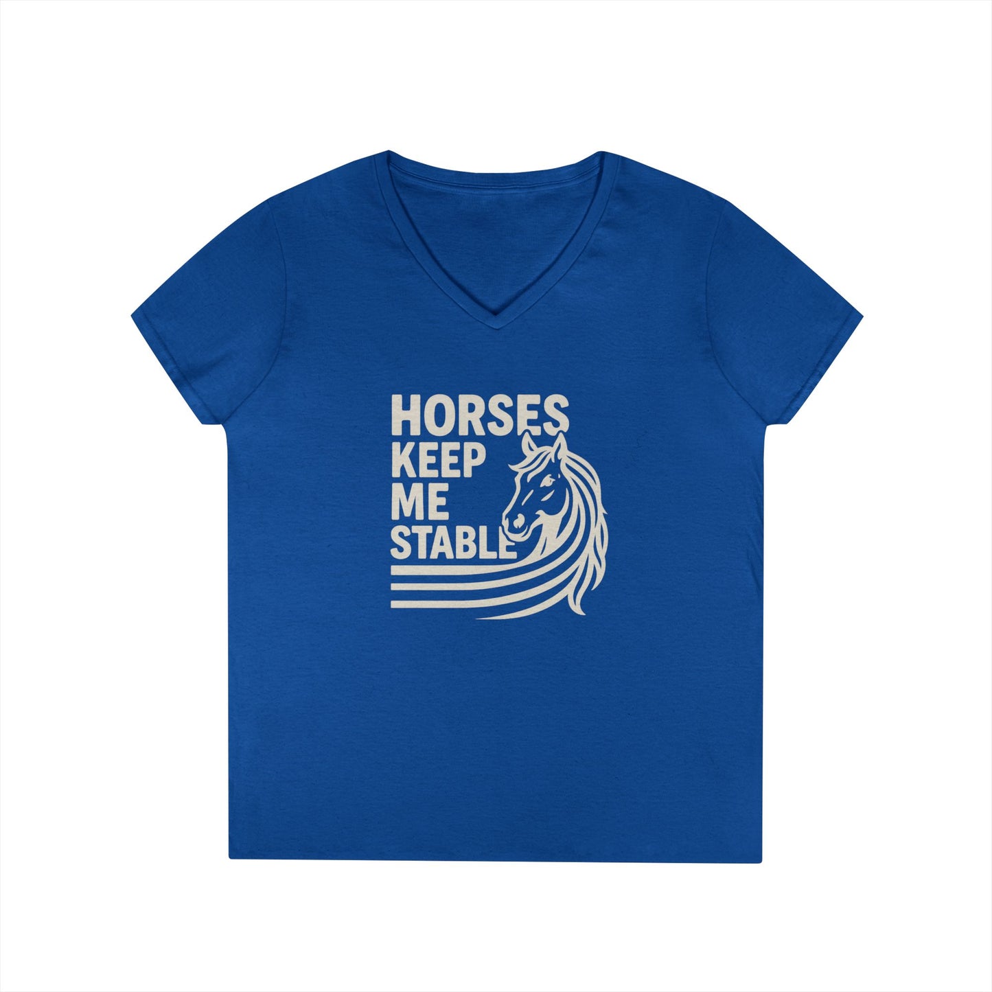 Horses Keep Me Stable Ladies' V-Neck T-Shirt — Horse Lover Graphic Tee