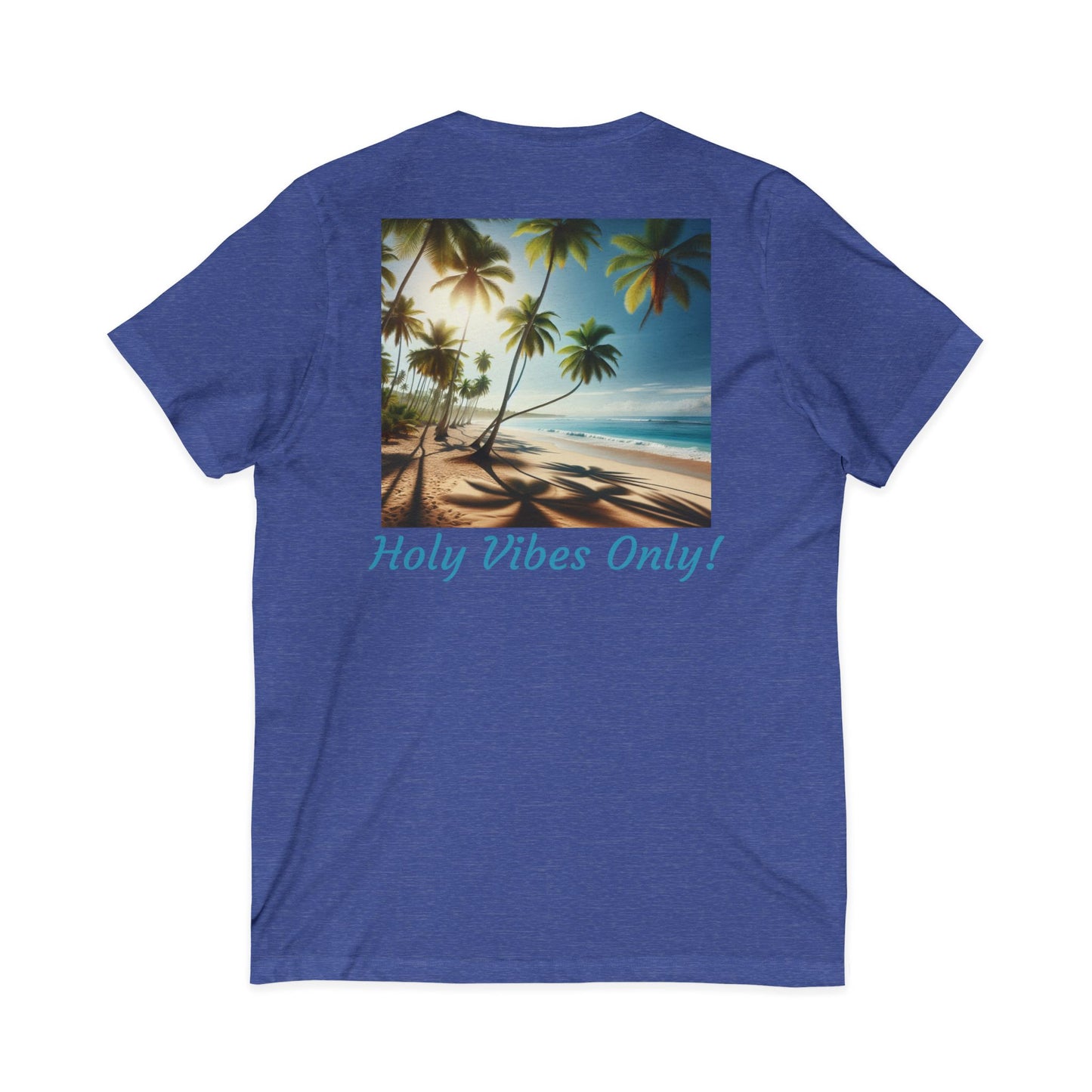T-Shirt with Positive Beach Vibes, Unisex Tee, Summer Casual Wear, Holy Vibes Only Tee/back print