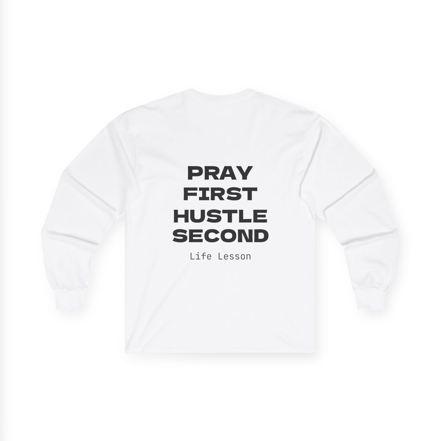 Pray First Hustle Second, Long Sleeve Tee | Motivational Shirt, Unisex Cotton Tee, Gifts for Entrepreneurs, Inspirational Apparel