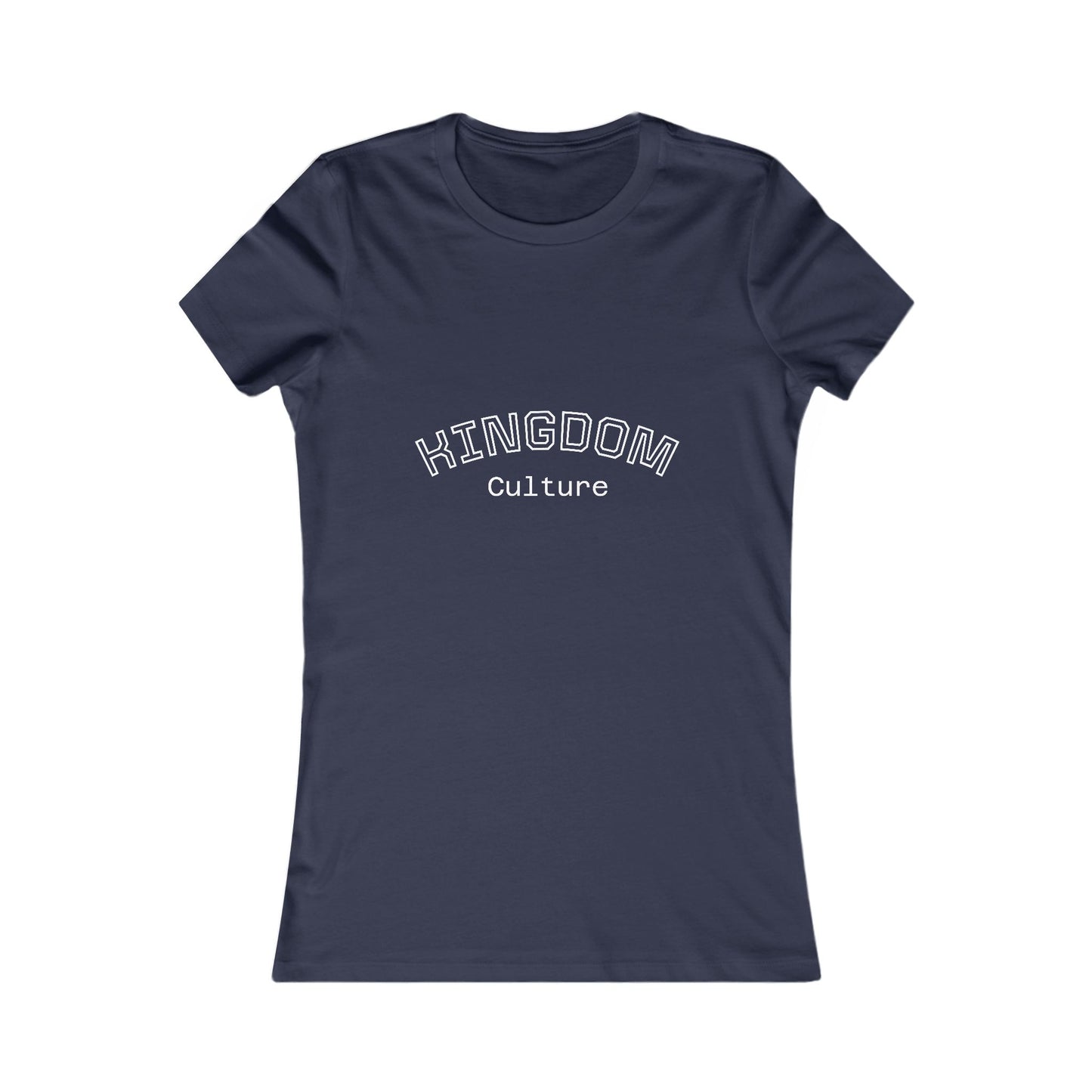 Women's Favorite Tee - KINGDOM Culture