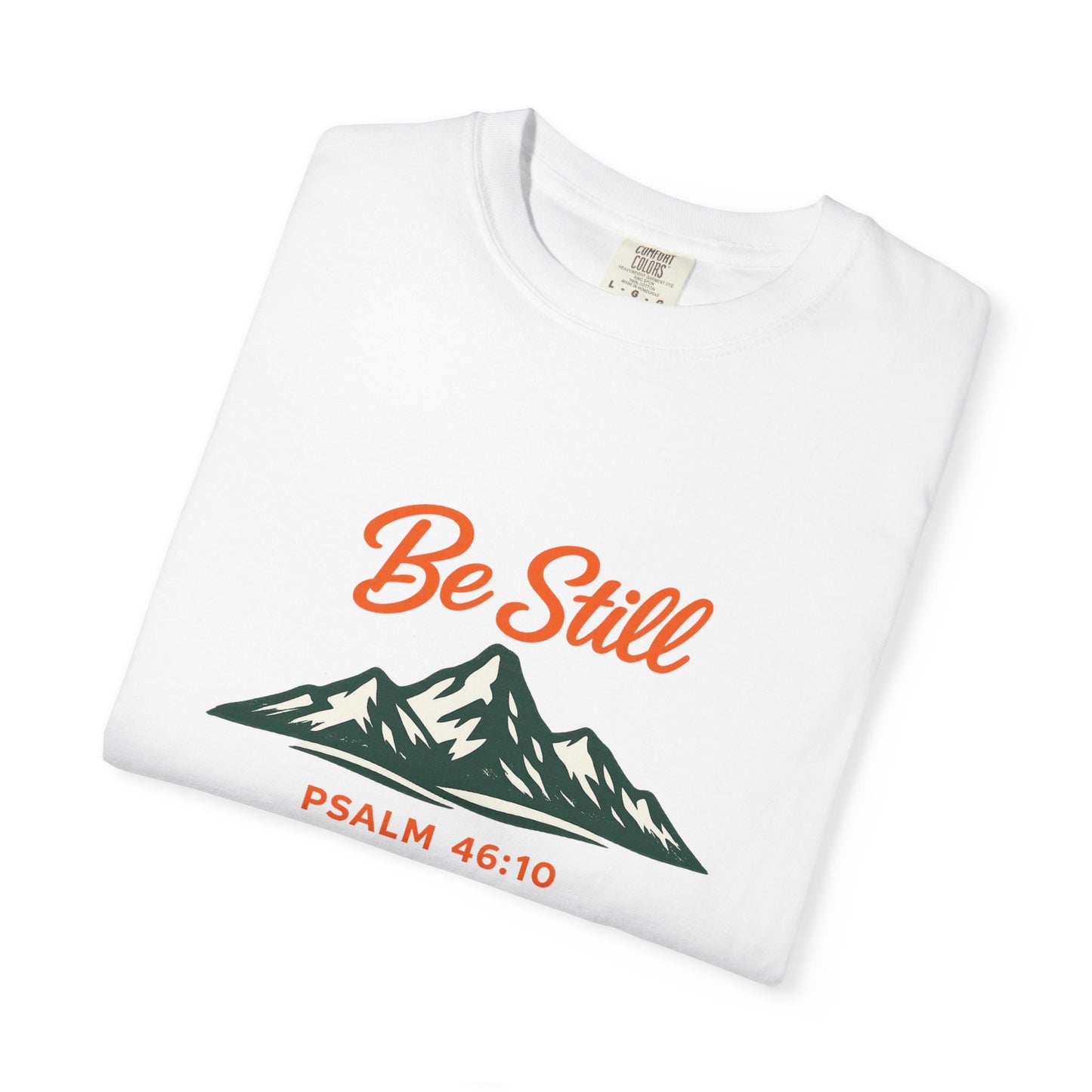 Be Still Mountain T-Shirt — Psalm 46:10 Christian Graphic Tee - Bright Ink, longer Mountain