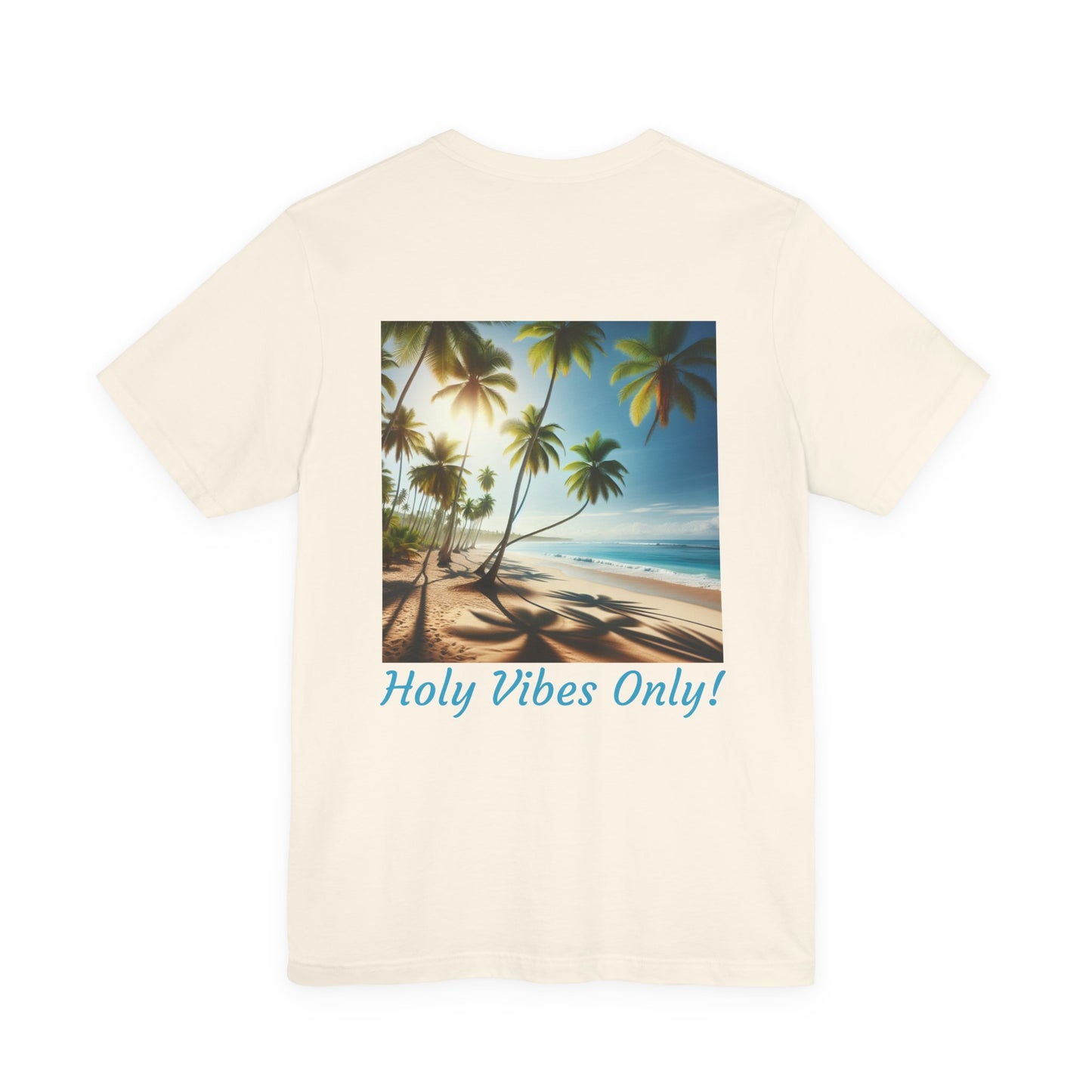 Holy Vibes Only! Unisex Jersey Tee - Beach T-Shirt, Summer Apparel, Vacation Shirt, Relaxed Fit, Gift for Travelers