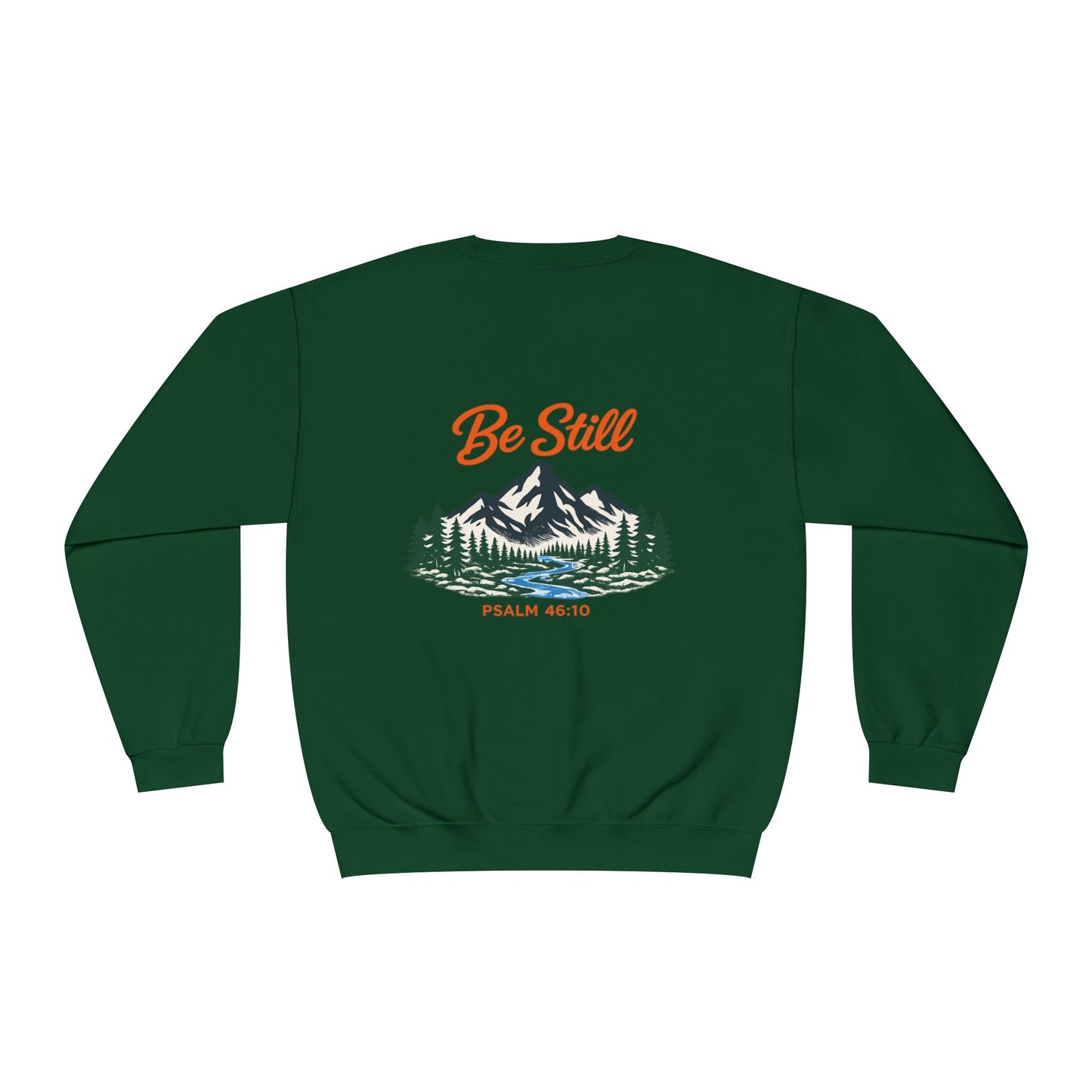 Be Still Crewneck Sweatshirt — Mountain Nature Graphic with "Psalm 46:10" Copy on Backside