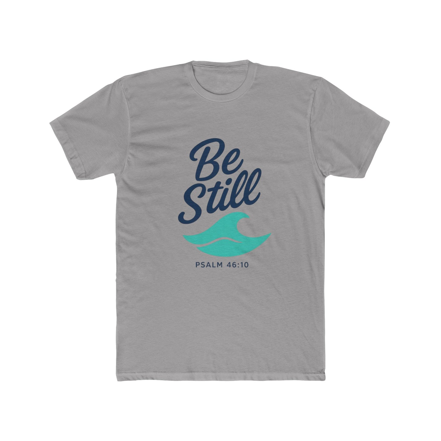 Be Still T‑Shirt — Psalm 46:10 Inspirational Christian Tee, Front Copy