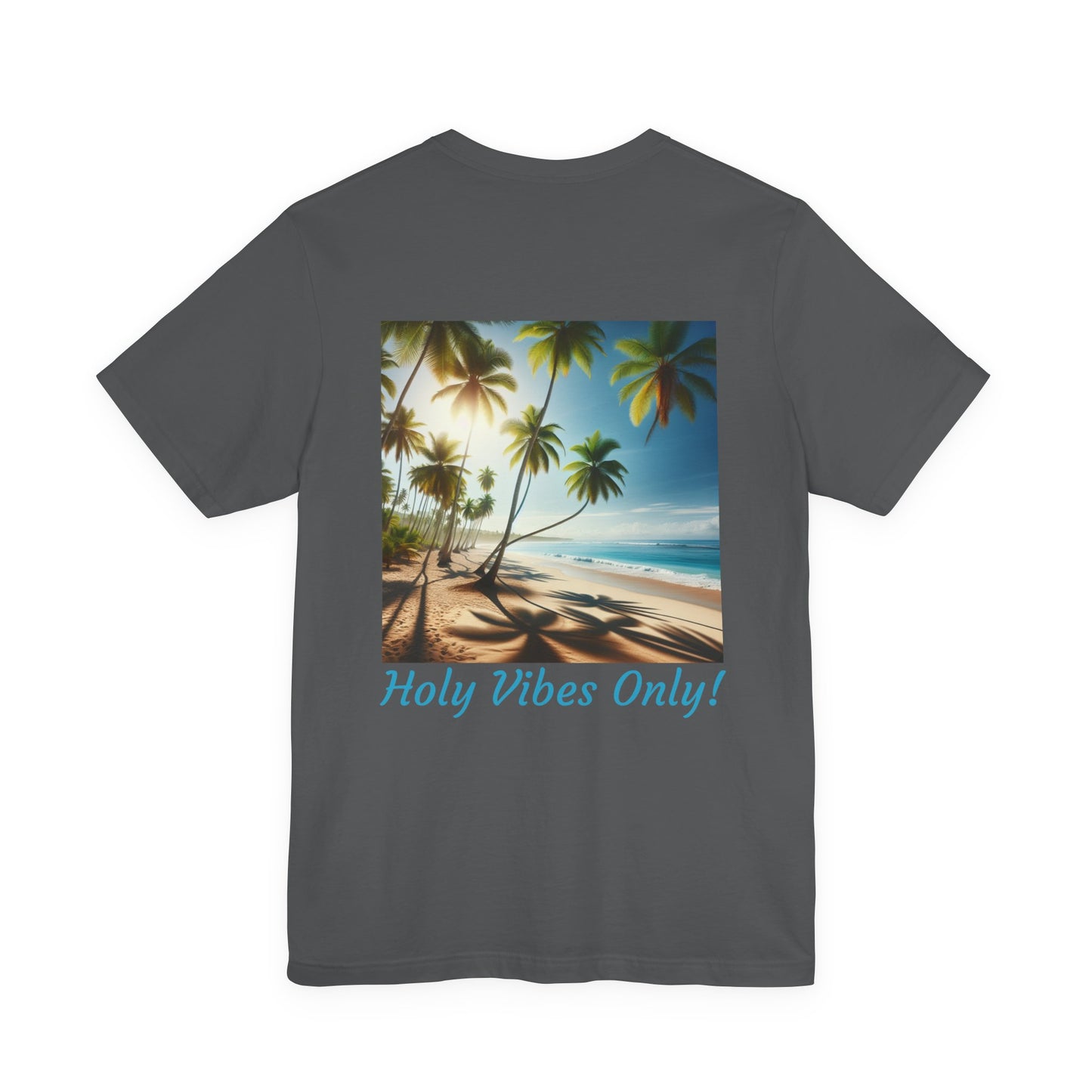 Holy Vibes Only! Unisex Jersey Tee - Beach T-Shirt, Summer Apparel, Vacation Shirt, Relaxed Fit, Gift for Travelers