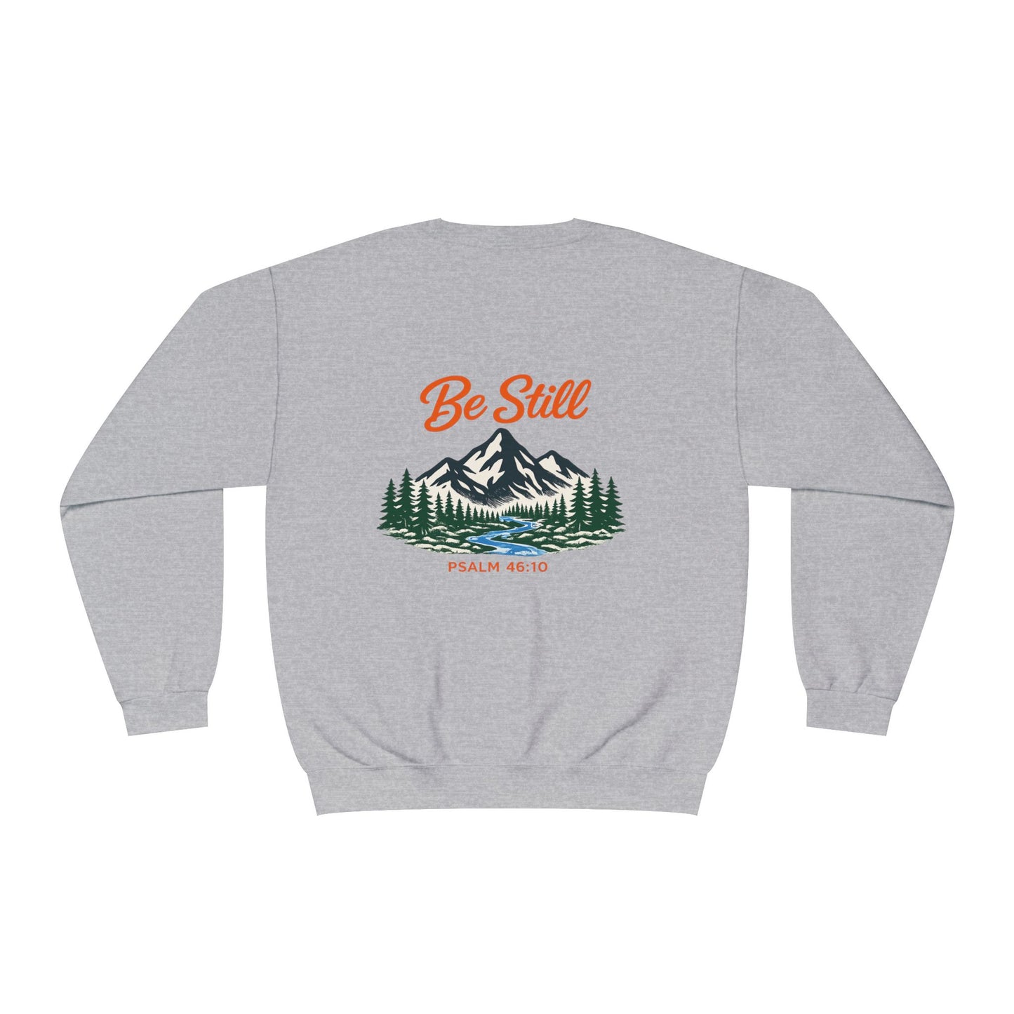 Be Still Crewneck Sweatshirt — Mountain Nature Graphic with "Psalm 46:10" Copy on Backside