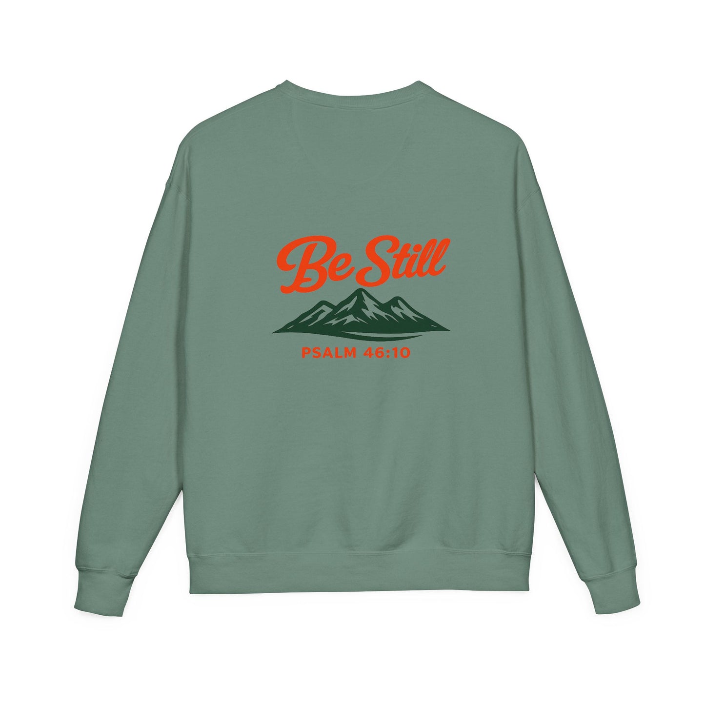 Be Still Mountain Sweatshirt — Psalm 46:10 Inspirational Crewneck Comfort, Back Print