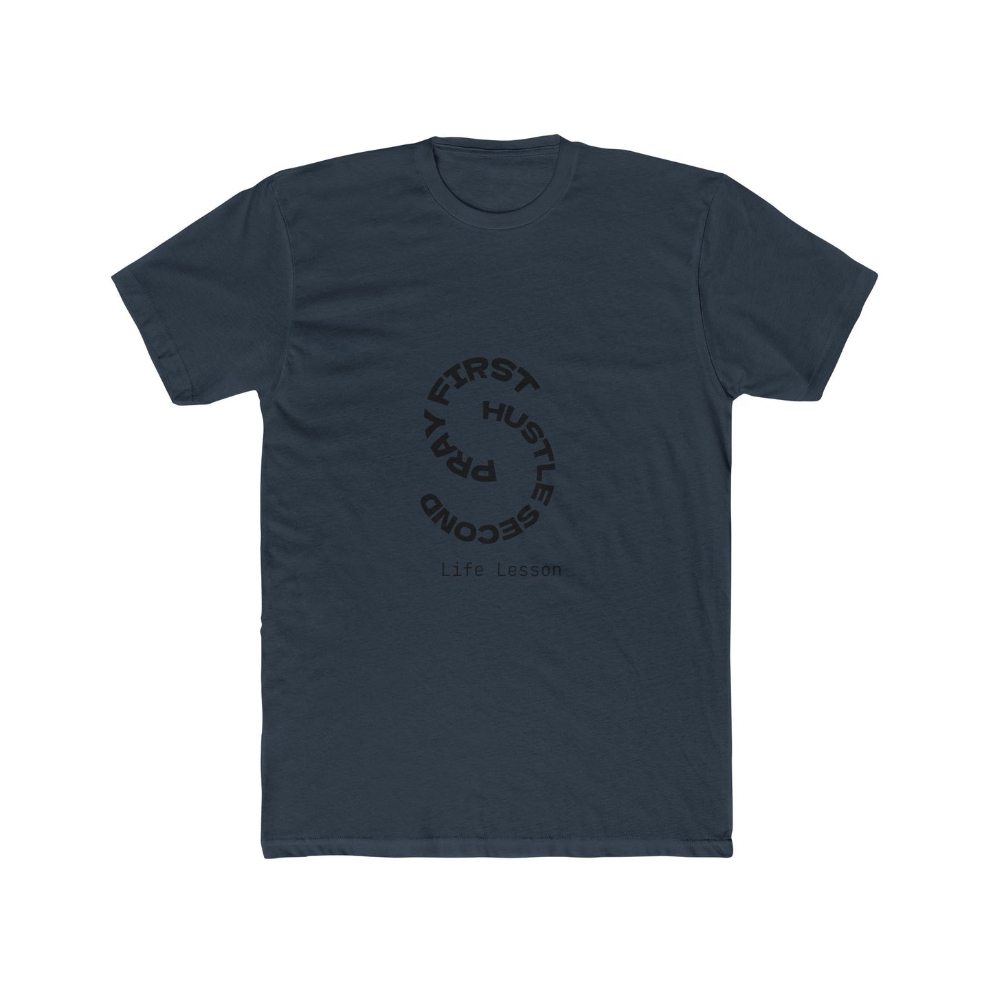 Unisex Cotton Crew Tee - Pray First, Hustle Second
