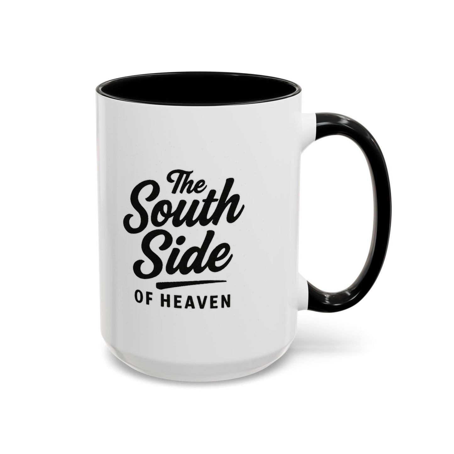 The South Side of Heaven - Accent Coffee Mug (15oz)