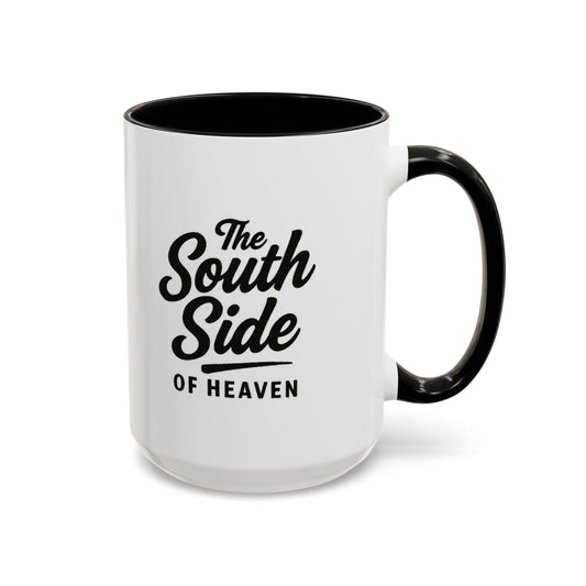 The South Side of Heaven - Accent Coffee Mug (15oz)