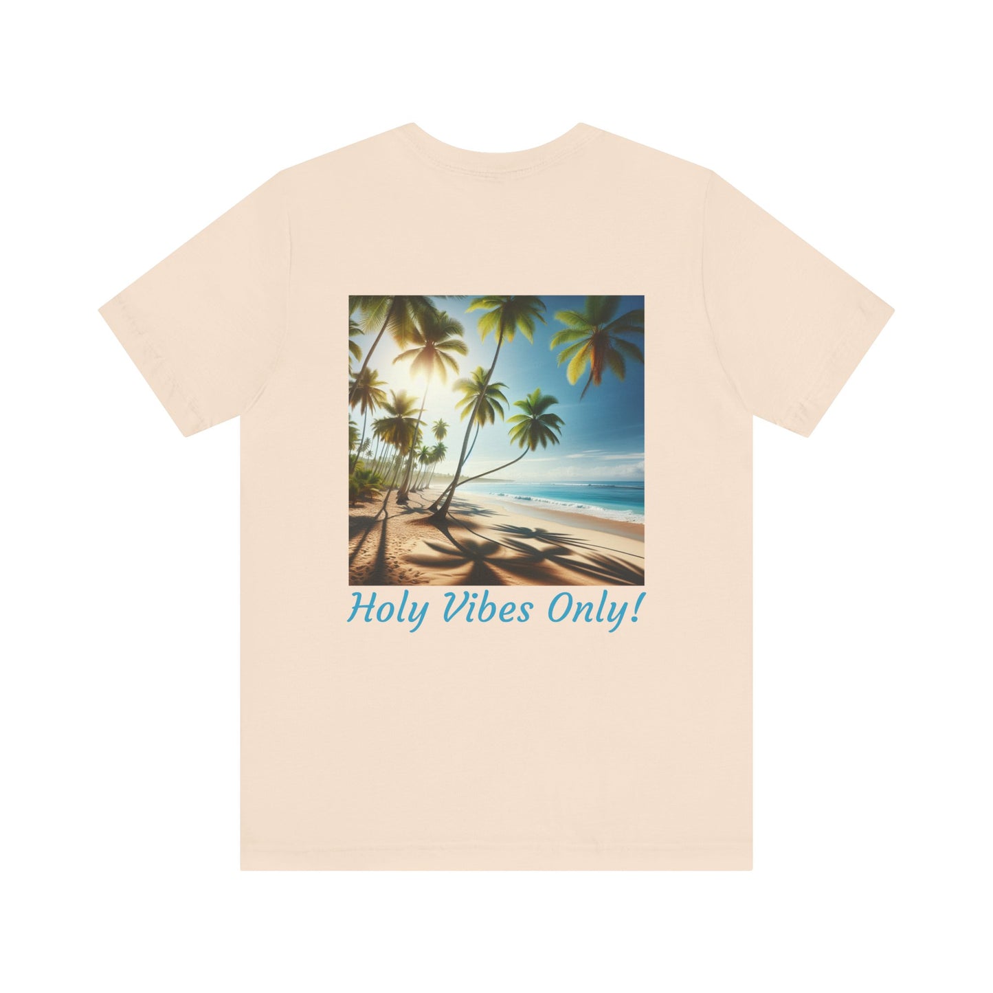 Holy Vibes Only! Unisex Jersey Tee - Beach T-Shirt, Summer Apparel, Vacation Shirt, Relaxed Fit, Gift for Travelers